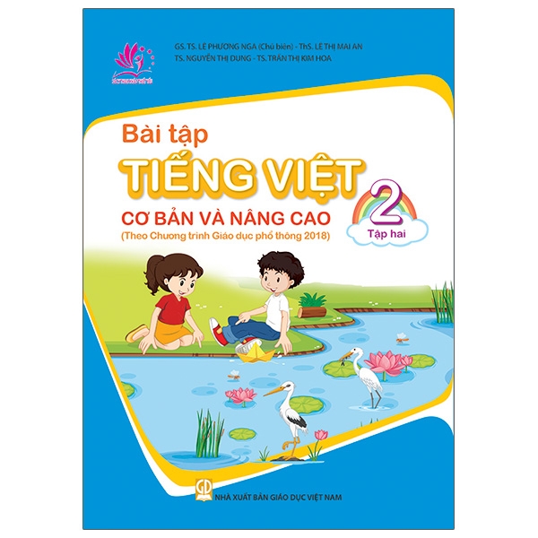 Bài Tập Tiếng Việt Cơ Bản Và Nâng Cao Lớp 2 Tập 2 (Theo Chương Trình Giáo Dục Phổ Thông 2018)