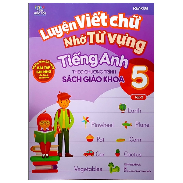 Luyện Viết Chữ Nhớ Từ Vựng Tiếng Anh Theo Chương Trình Sách Giáo Khoa Lớp 5 - Tập 2
