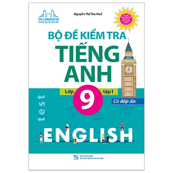 Bộ Đề Kiểm Tra Tiếng Anh - Lớp 9 - Tập 1 (Có Đáp Án)