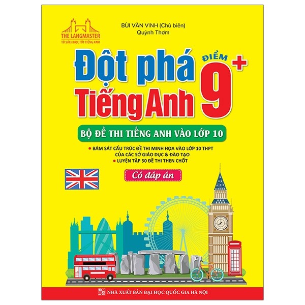 Đột Phá Tiếng Anh Điểm 9+ - Bộ Đề Thi Tiếng Anh Vào Lớp 10 (Có Đáp Án)