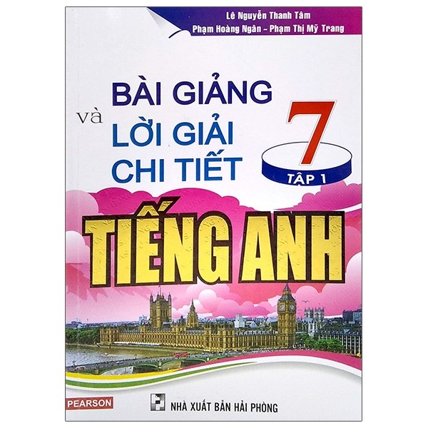 Bài Giảng Và Lời Giải Chi Tiết Tiếng Anh 7 - Tập 1