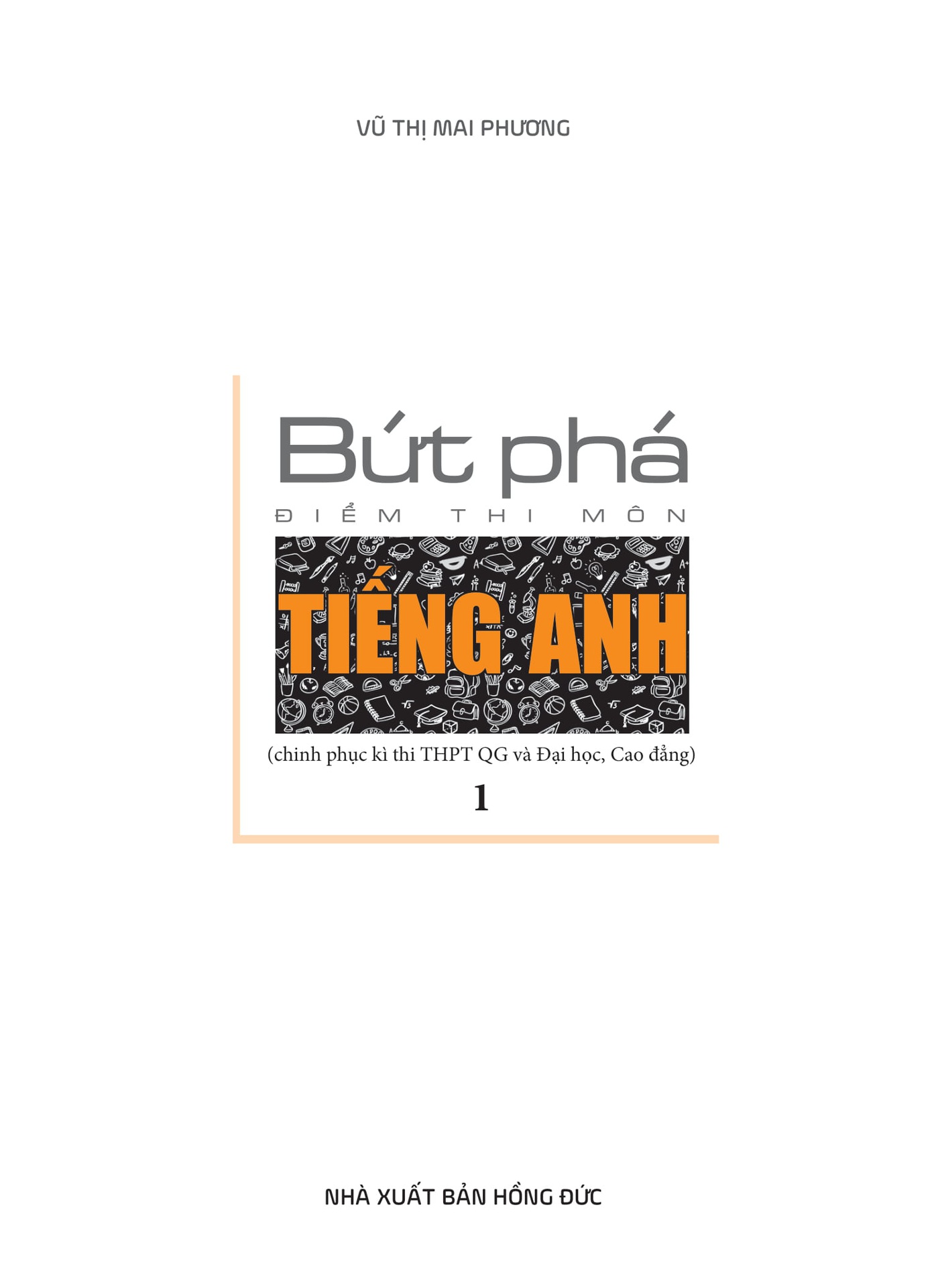 Bứt Phá Điểm Thi Tiếng Anh 1 - Phiên Bản Đặc Biệt 2019