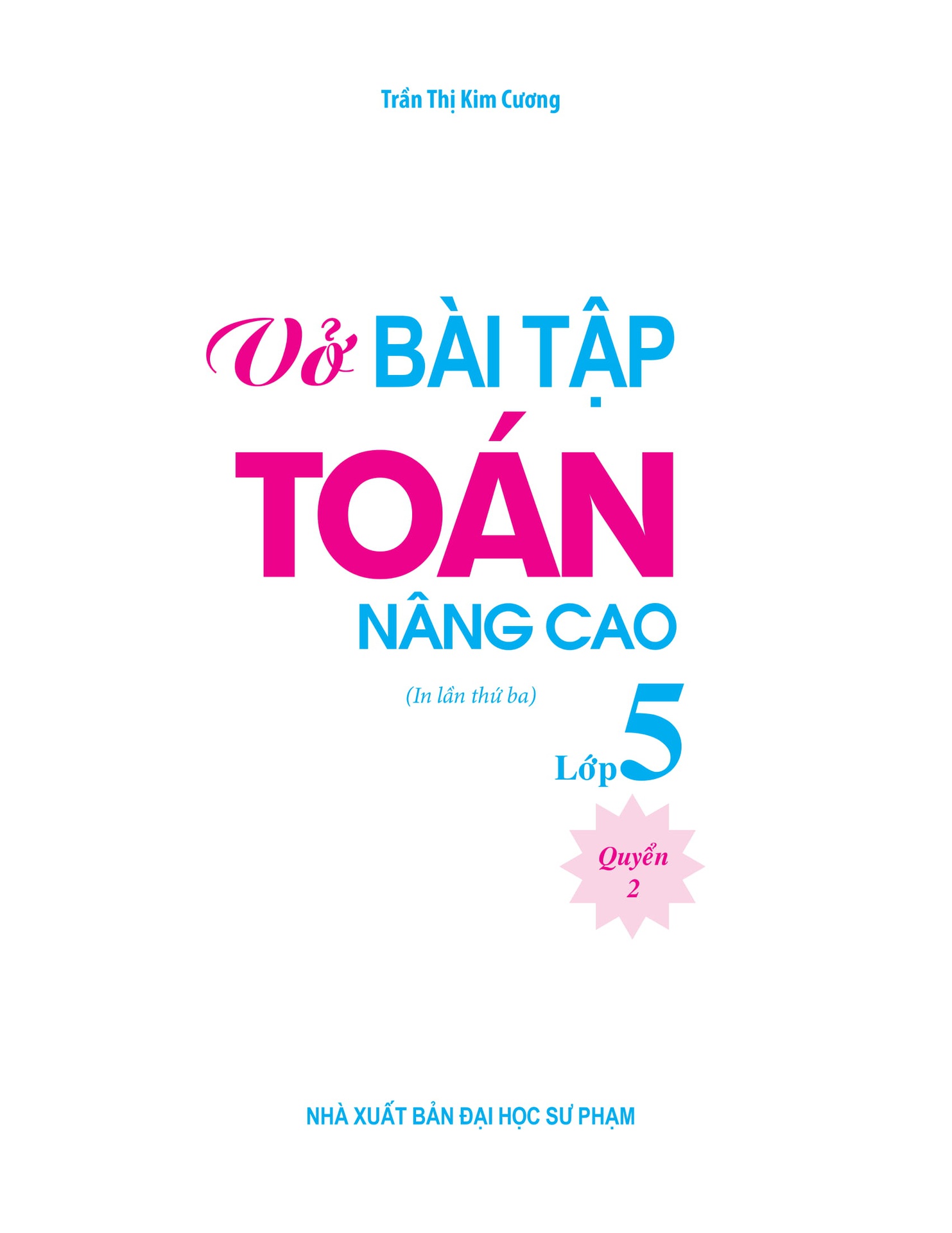 Vở Bài Tập Toán Nâng Cao Lớp 5 - Quyển 2 (Tái Bản)