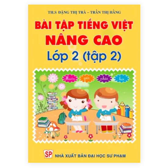 Bài Tập Tiếng Việt Nâng Cao Lớp 2 - Tập 2