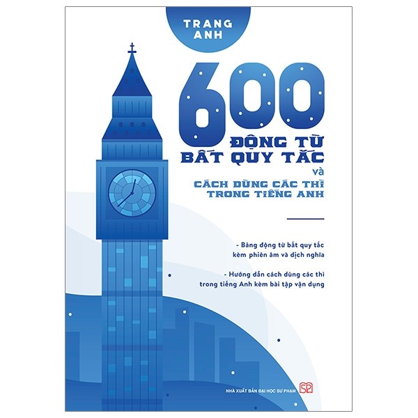 600 Động Từ Bất Quy Tắc Và Cách Dùng Các Thì Trong Tiếng Anh