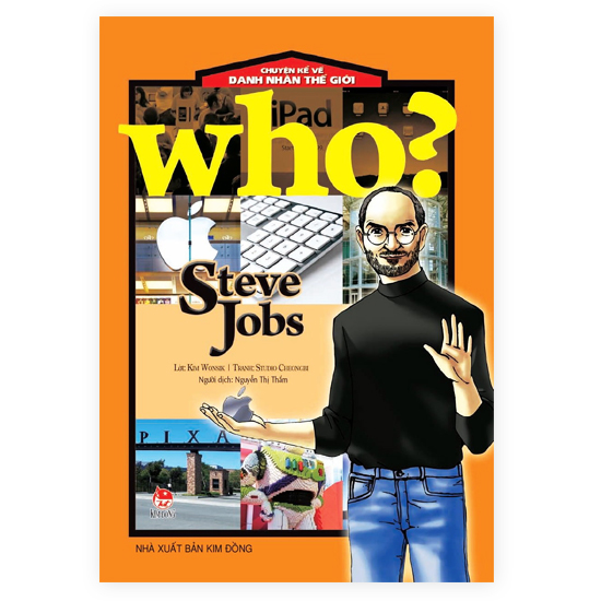 Who? Chuyện Kể Về Danh Nhân Thế Giới - Steve Jobs