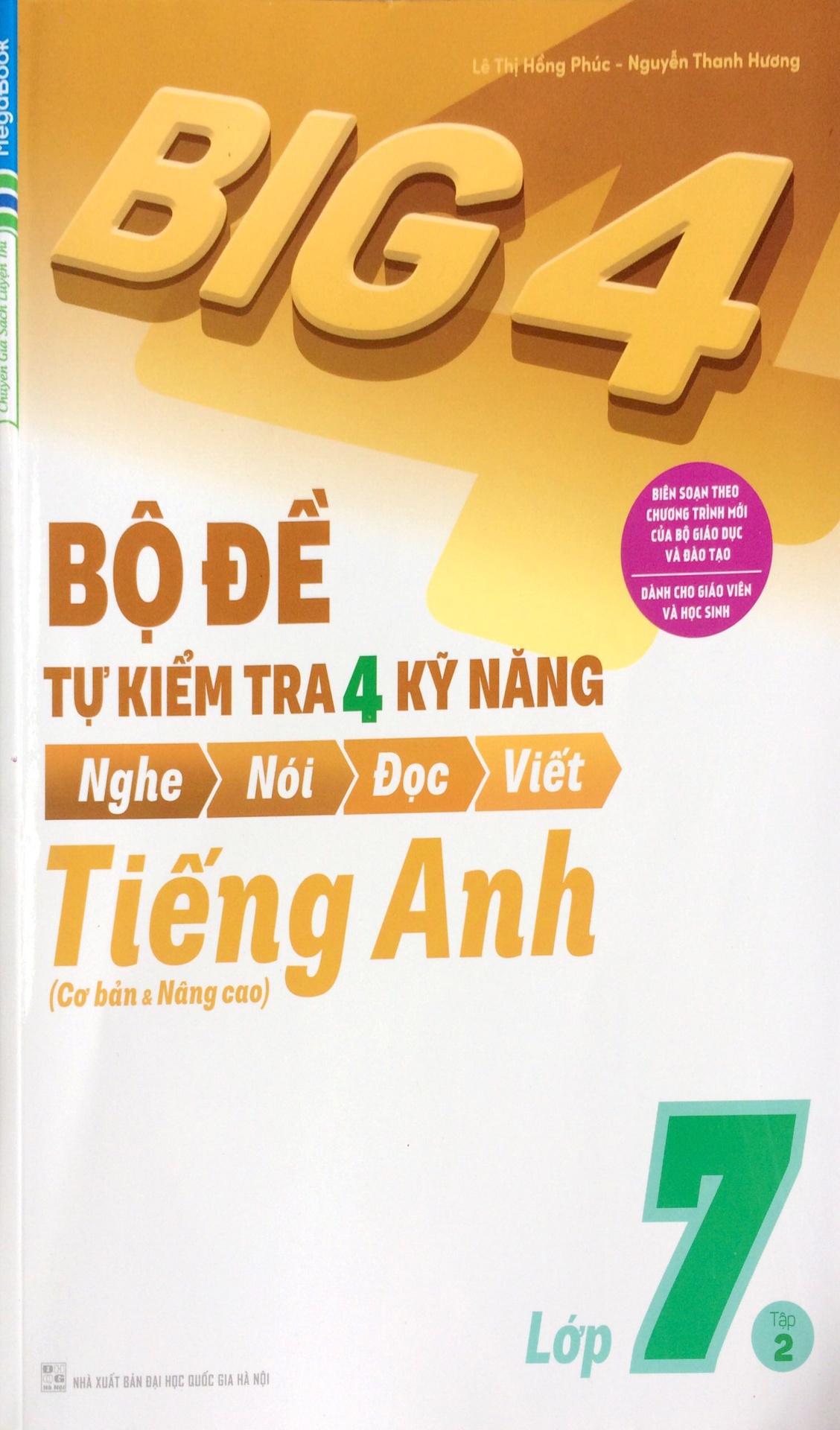 Big 4 - Bộ Đề Tự Kiểm Tra 4 Kỹ Năng Nghe - Nói - Đọc - Viết Tiếng Anh Lớp 7 - Tập 2