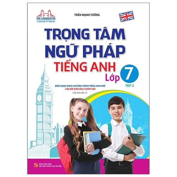 The Langmaster - Trọng Tâm Ngữ Pháp Tiếng Anh Lớp 7 - Tập 2 (Tái Bản 2020)