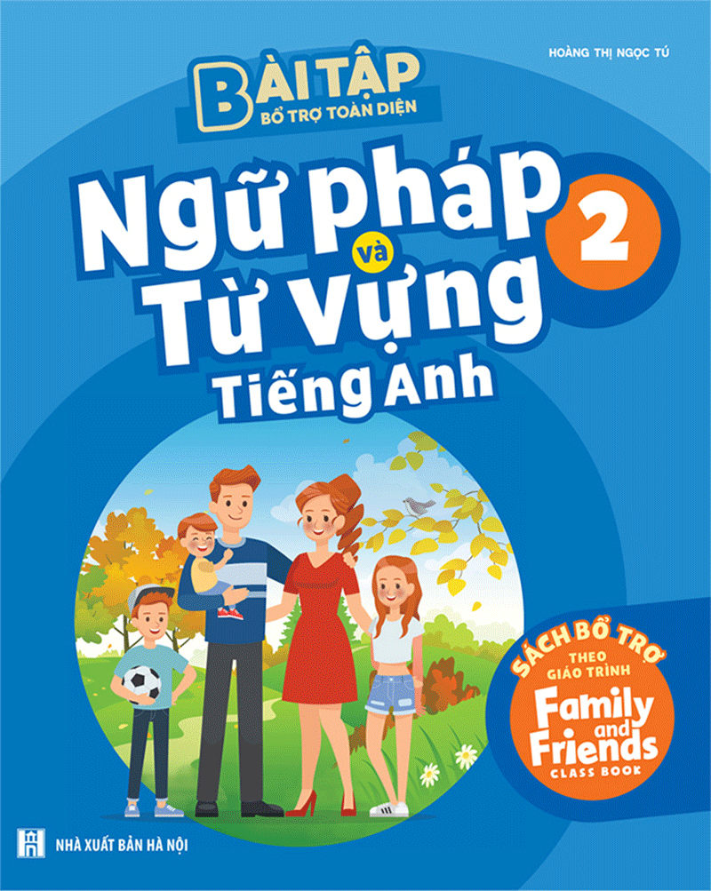 Bài Tập Bổ Trợ Toàn Diện Ngữ Pháp Và Từ Vựng Tiếng Anh 2