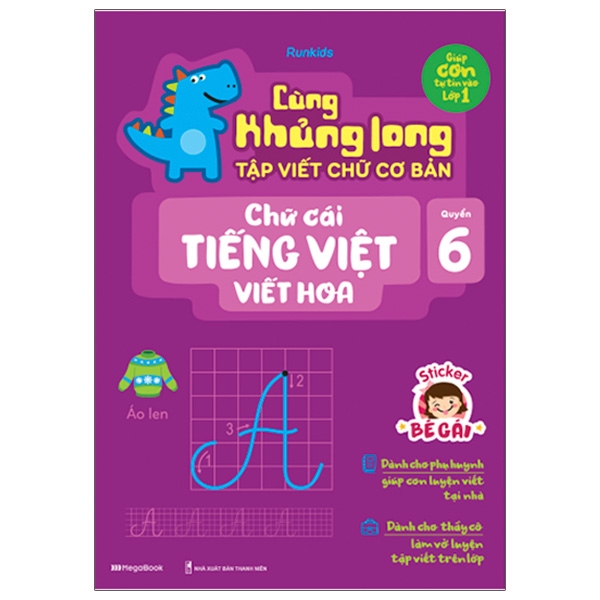 Cùng Khủng Long Tập Viết Chữ Cơ Bản - Chữ Cái Tiếng Việt Viết Hoa - Quyển 6 (Sticker Bé Gái)