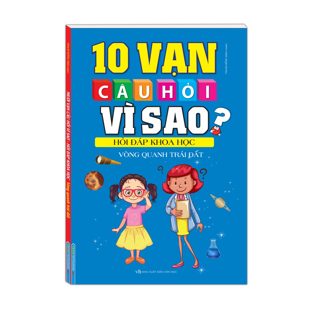 10 Vạn Câu Hỏi Vì Sao? - Hỏi Đáp Khoa Học - Vòng Quanh Trái Đất