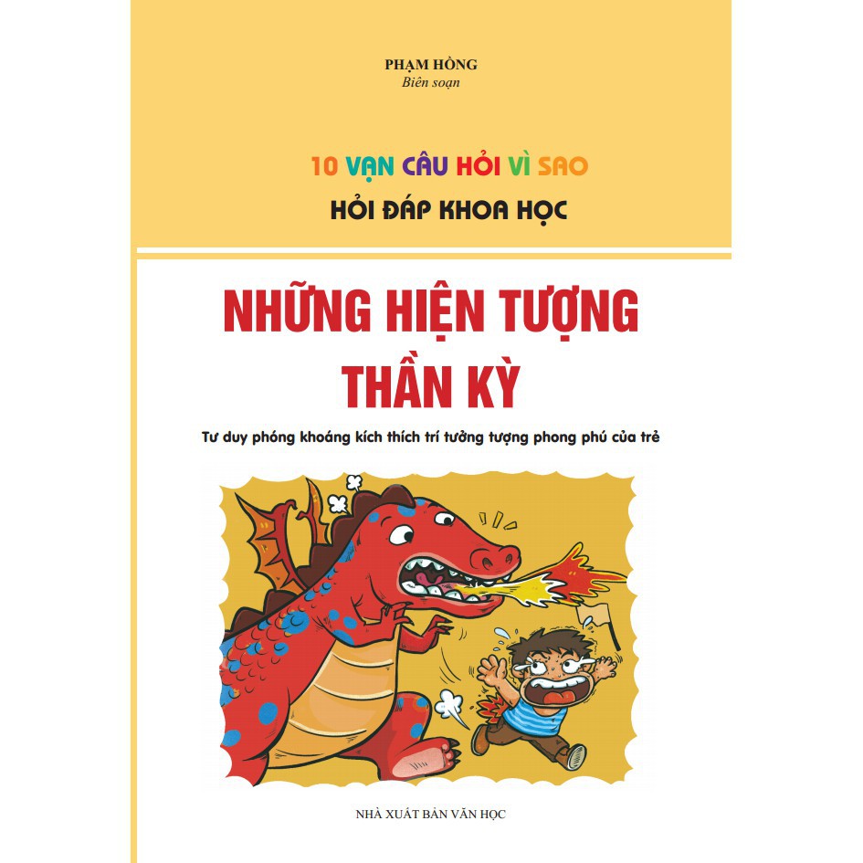 10 Vạn Câu Hỏi Vì Sao? - Hỏi Đáp Khoa Học - Những Hiện Tượng Thần Kì