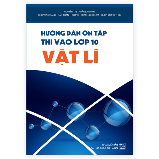Hướng Dẫn Ôn Tập Thi Vào Lớp 10 Môn Vật Lí