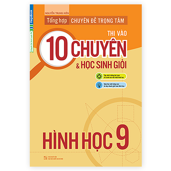 Tổng Hợp Chuyên Đề Trọng Tâm Thi Vào 10 Chuyên Và Học Sinh Giỏi Hình Học 9