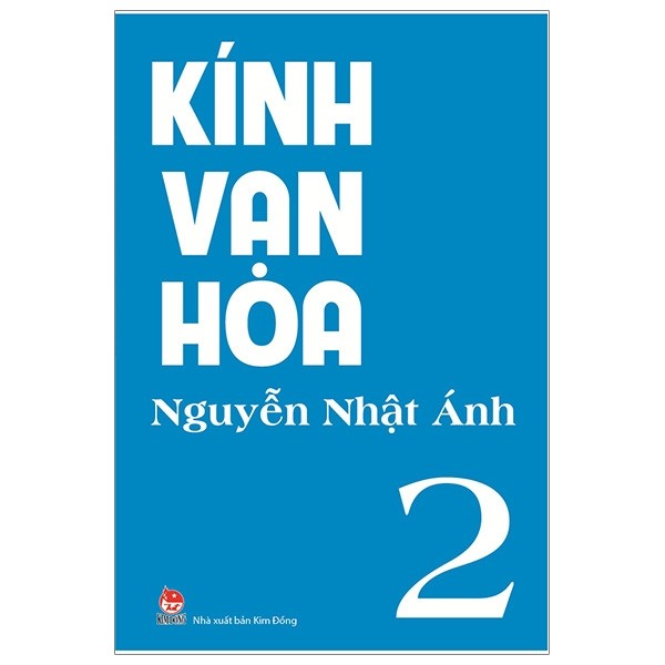 Kính Vạn Hoa Tập 2 (Bộ Dày) - Nguyễn Nhật Ánh