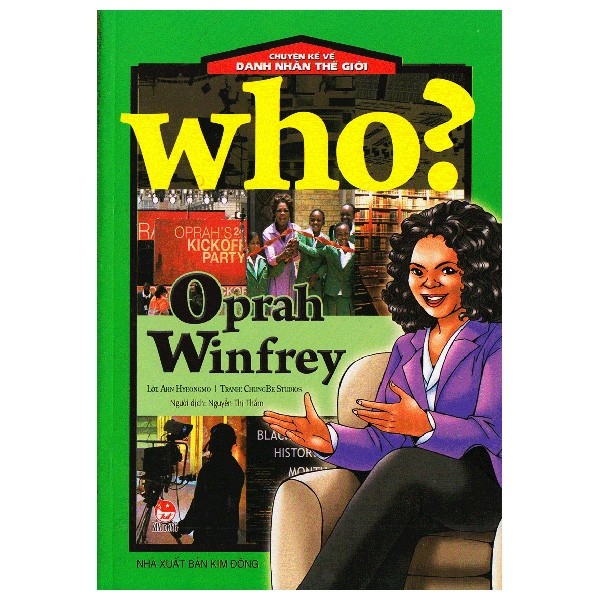 Who? Chuyện Kể Về Danh Nhân Thế Giới - Oprah Winfrey