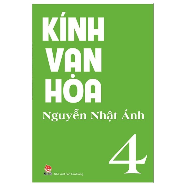 Kính Vạn Hoa Tập 4 (Bộ Dày) - Nguyễn Nhật Ánh
