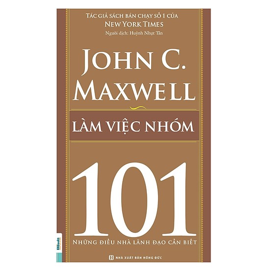 Làm Việc Nhóm 101 - Những Điều Nhà Lãnh Đạo Cần Biết