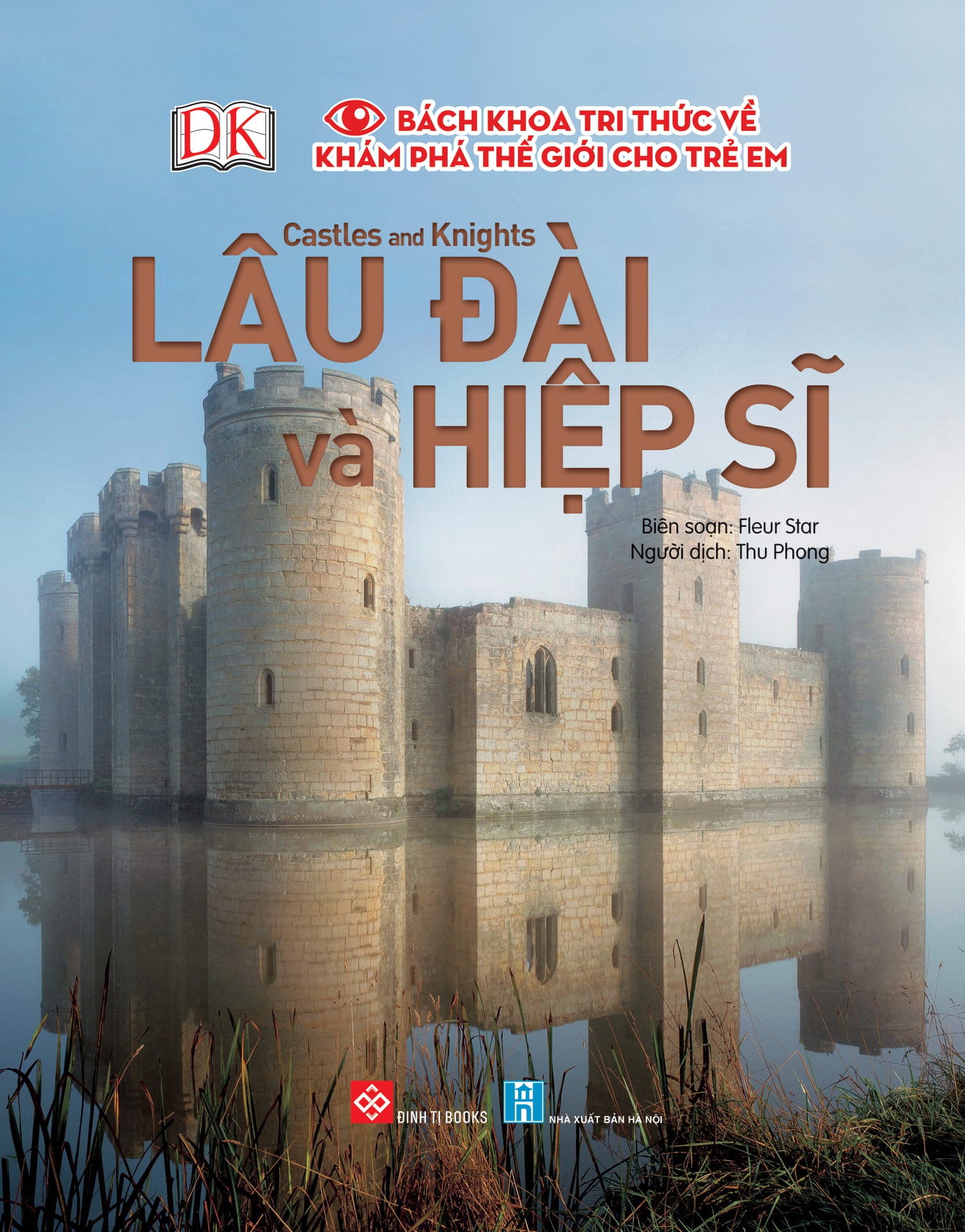 Bách Khoa Tri Thức Về Khám Phá Thế Giới Cho Trẻ Em - Castles And Knights - Lâu Đài Và Hiệp Sĩ