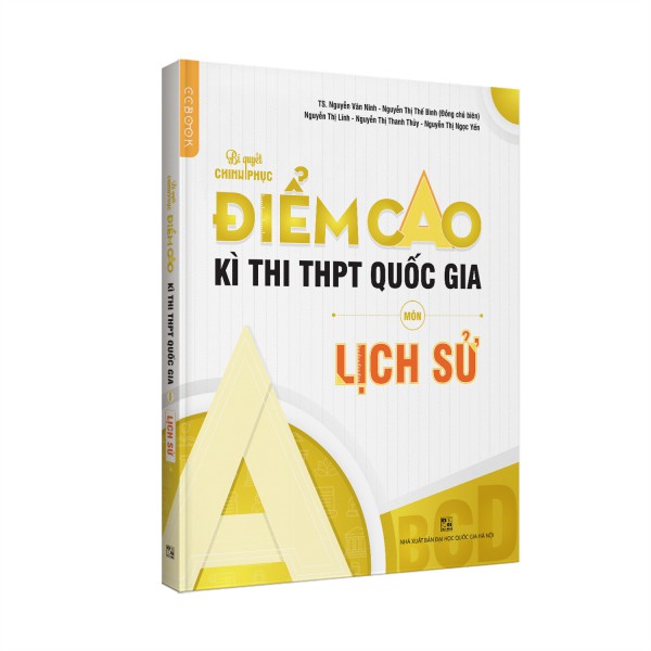 Bí Quyết Chinh Phục Điểm Cao Kì Thi THPT Quốc Gia Môn Lịch Sử