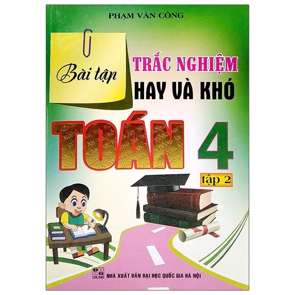 Bài Tập Trắc Nghiệm Hay Và Khó Toán Lớp 4 Tập 2