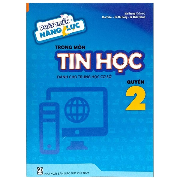 Phát Triển Năng Lực Trong Môn Tin Học Dành Cho THCS Quyển 2