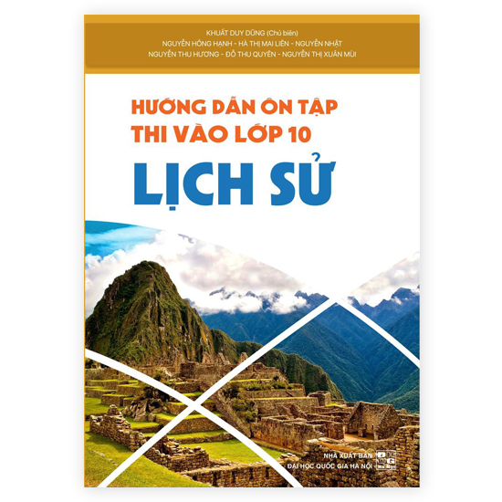 Hướng Dẫn Ôn Tập Thi Vào Lớp 10 Môn Lịch Sử