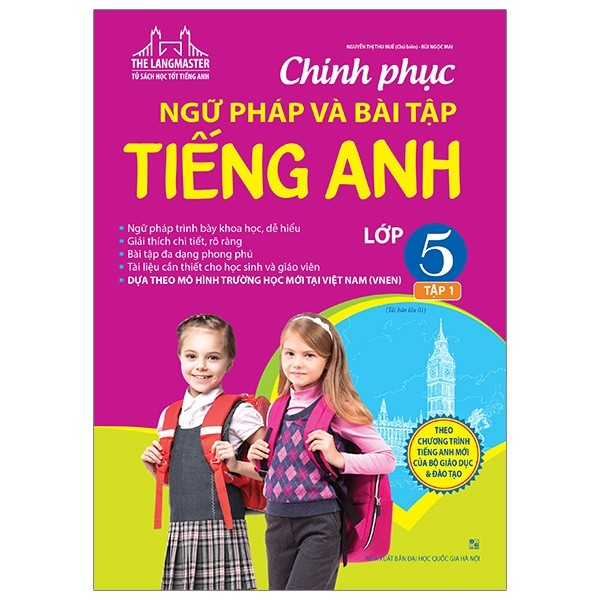 The Langmaster - Chinh Phục Ngữ Pháp Và Bài Tập Tiếng Anh Lớp 5 - Tập 1