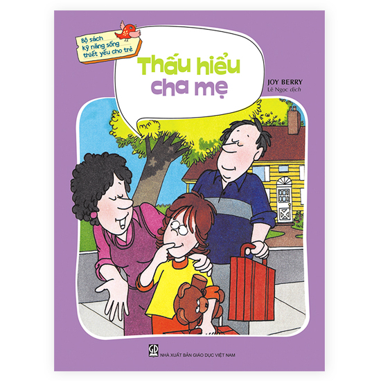 Bộ Sách Kỹ Năng Sống Thiết Yếu Cho Trẻ - Thấu Hiểu Cha Mẹ
