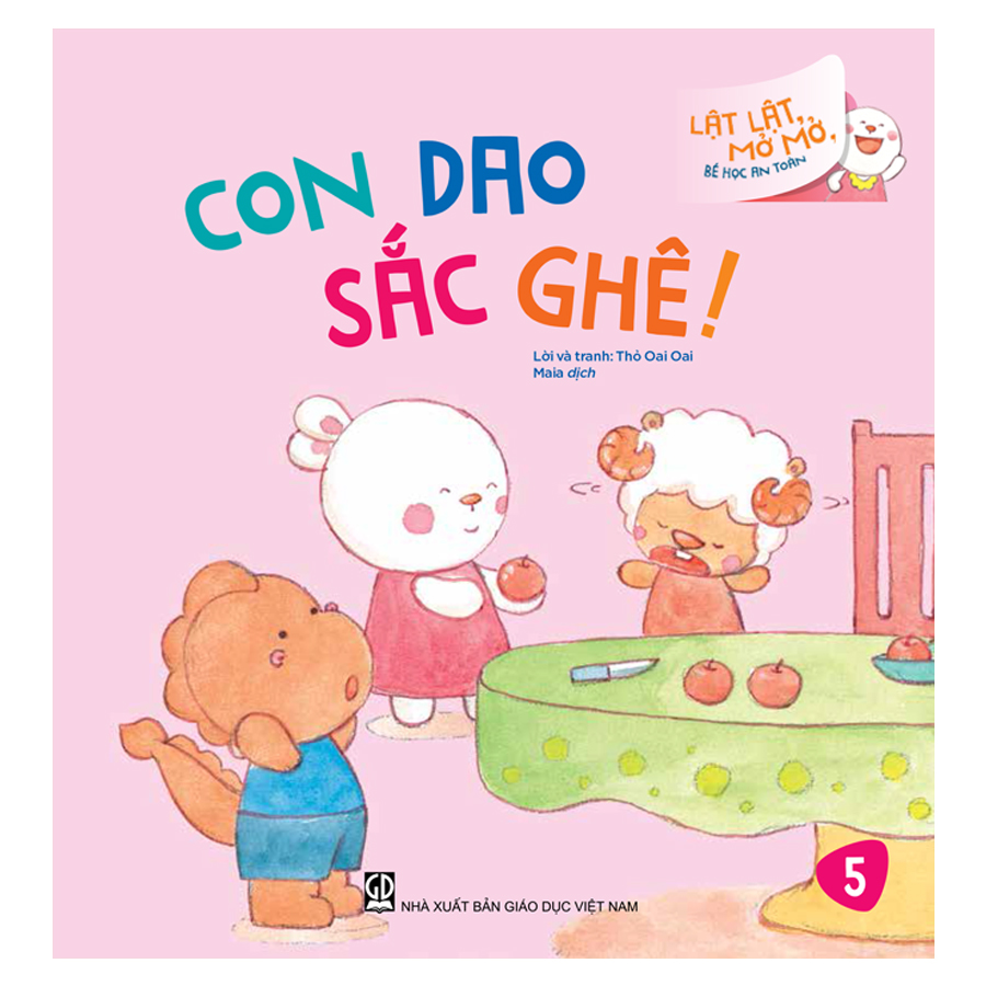 Lật Lật, Mở Mở, Bé Học An Toàn - Con Dao Sắc Ghê