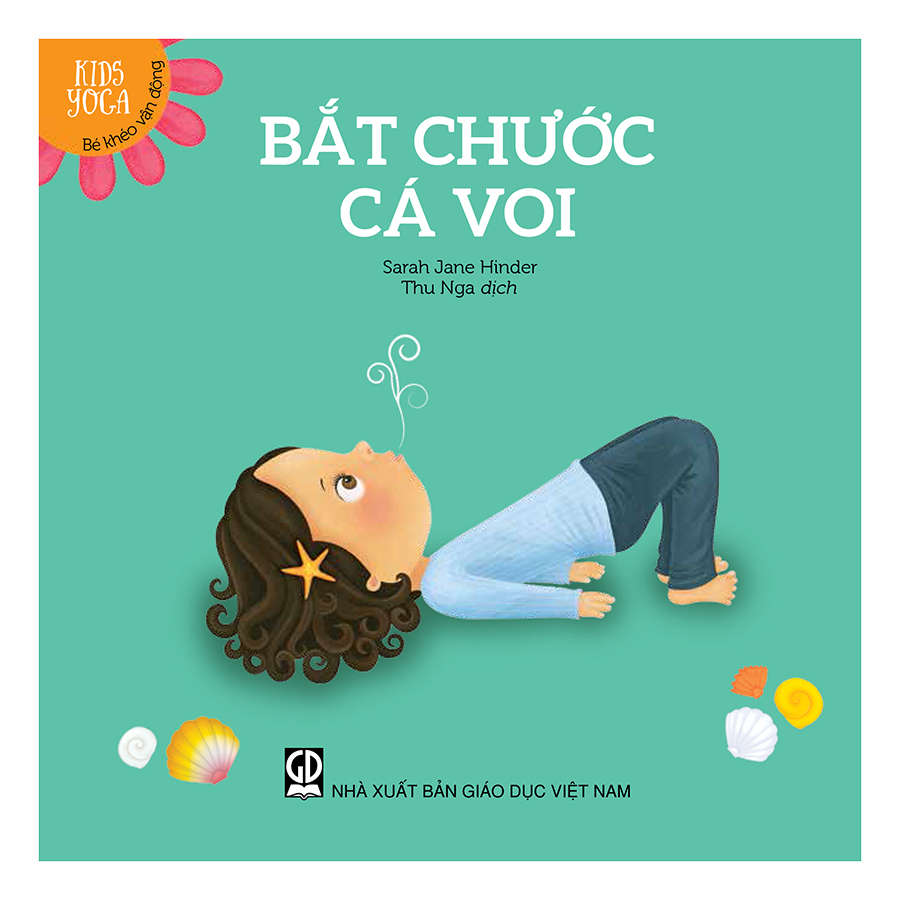 Kids Yoga - Bé Khéo Vận Động: Bắt Chước Cá Voi