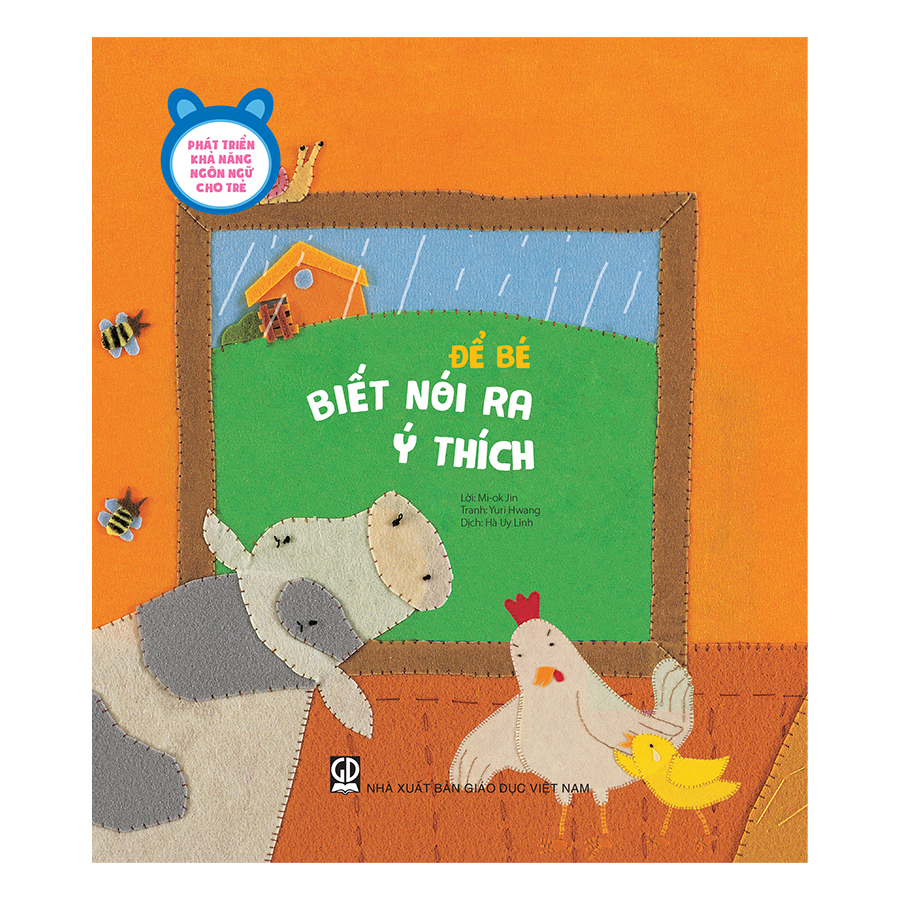 Phát Triển Khả Năng Ngôn Ngữ Cho Trẻ - Để Bé Biết Nói Ra Ý Thích