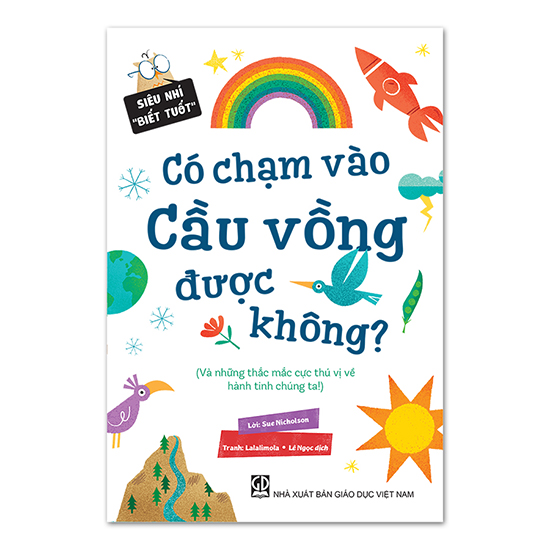 Siêu Nhí "Biết Tuốt" - Có Chạm Vào Cầu Vồng Được Không?