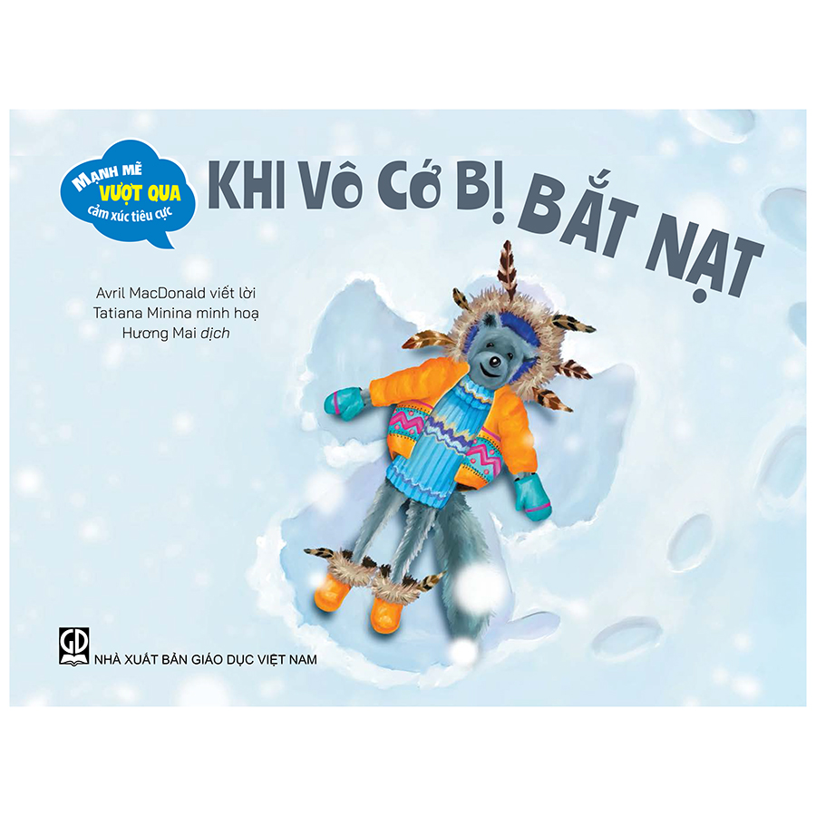Mạnh Mẽ Vượt Qua Cảm Xúc Tiêu Cực - Khi Vô Cớ Bị Bắt Nạt