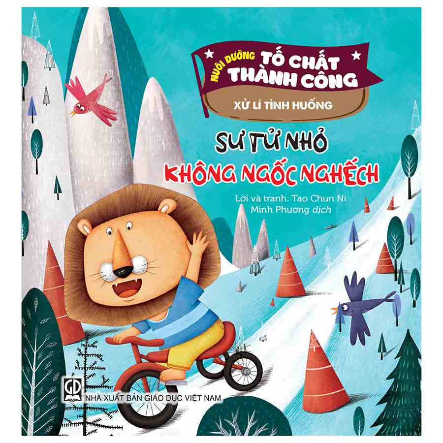 Nuôi Dưỡng Tố Chất Thành Công - Xử Lí Tình Huống - Sư Tử Nhỏ Không Ngốc Nghếch