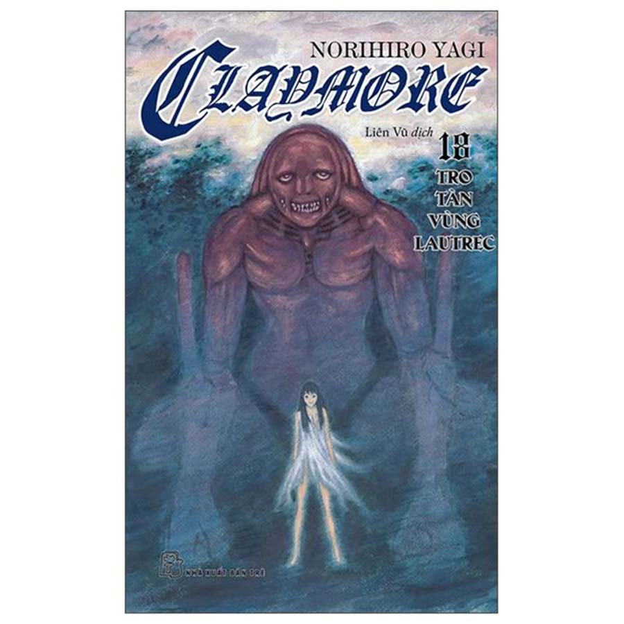 Claymore Tập 18 - Tro Tàn Vùng Lautrec