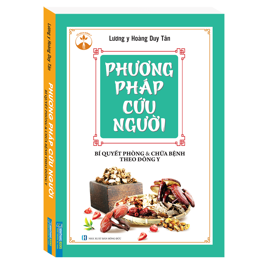 Phương Pháp Cứu Người (Bí Quyết Phòng Và Chữa Bệnh Theo Đông Y)