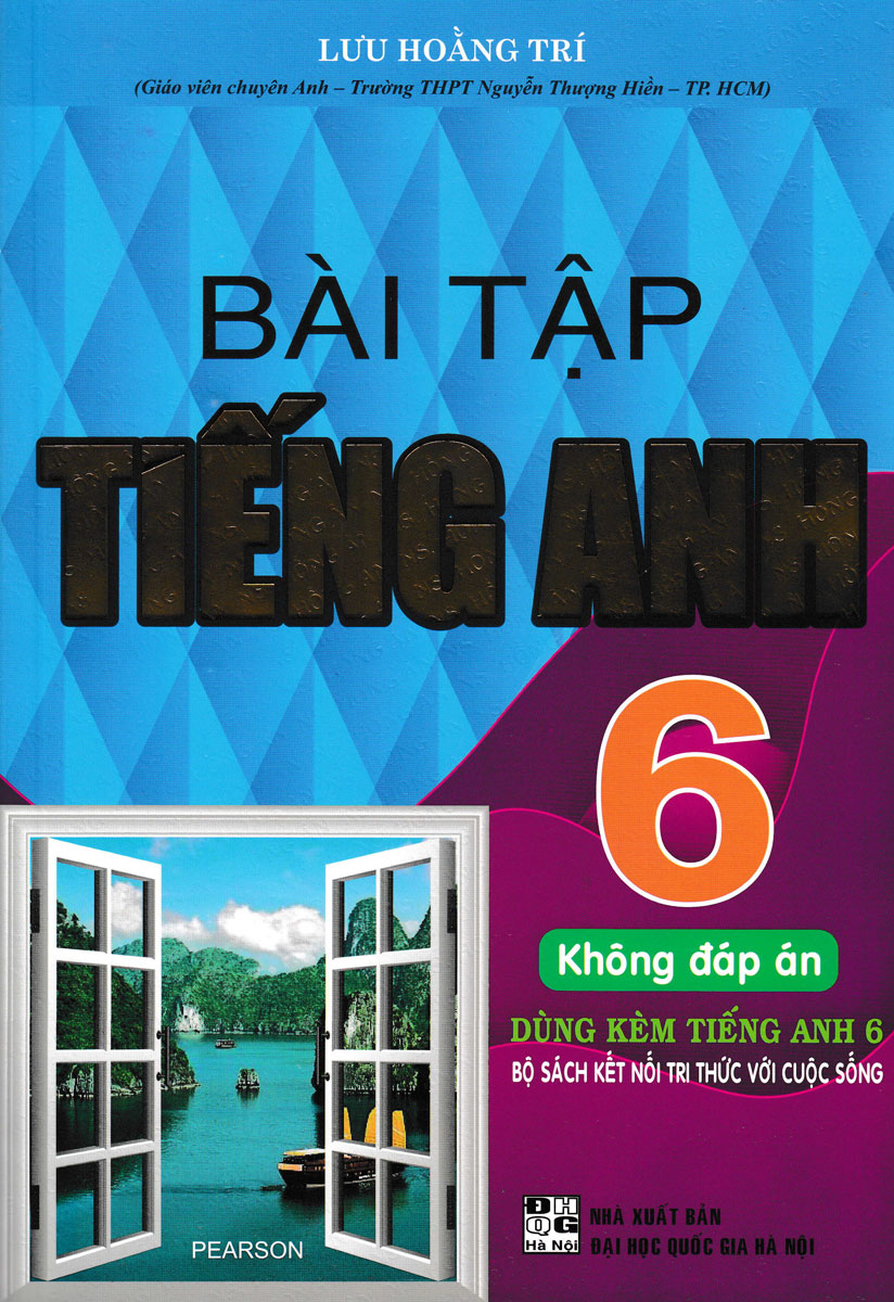 BÀI TẬP TIẾNG ANH LỚP 6 HỌC KỲ 2 CÓ LỜI GIẢI CHI TIẾT