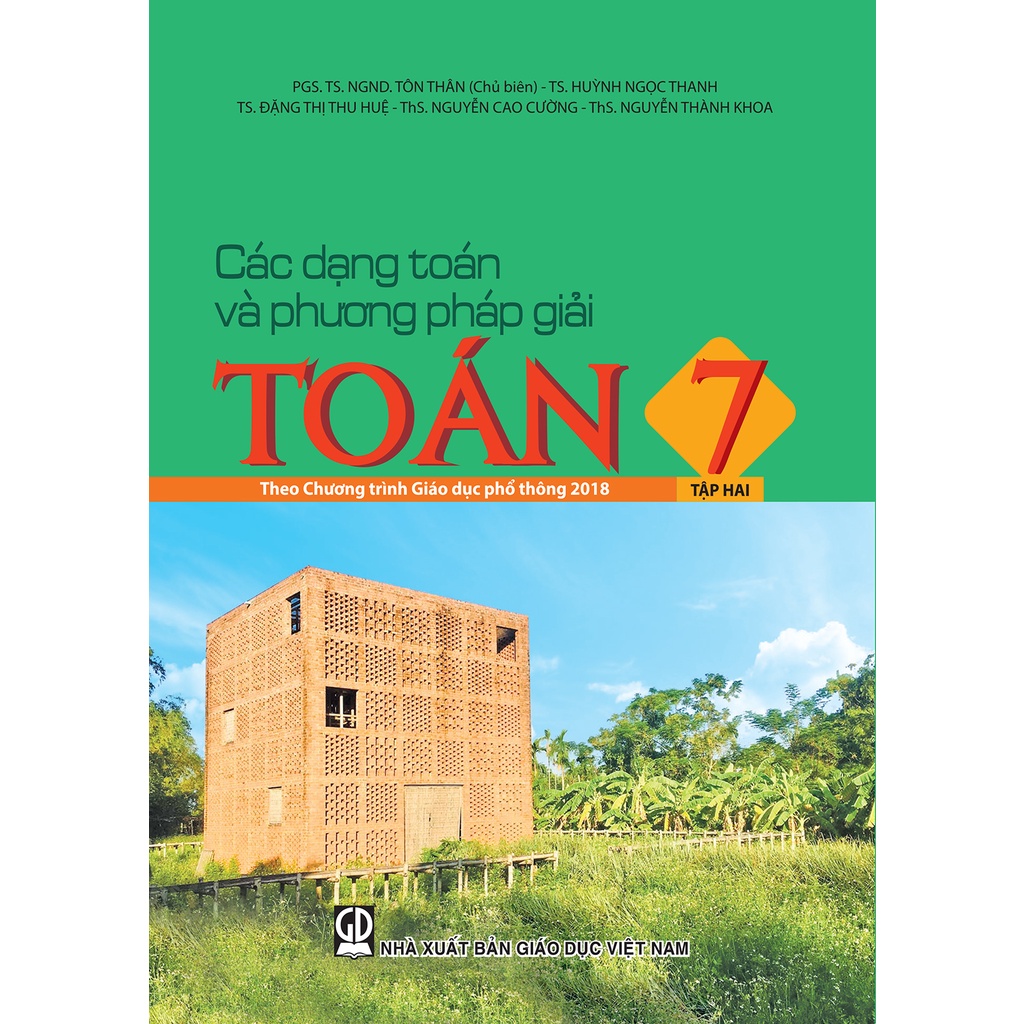 Các Dạng Toán Và Phương Pháp Giải Toán Lớp 7 Tập 2 (Theo Chương Trình Giáo Dục Phổ Thông 2018)