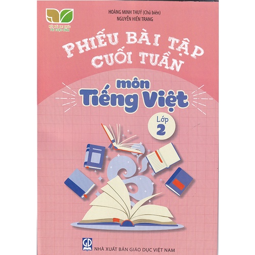 Phiếu Bài Tập Cuối Tuần Môn Tiếng Việt Lớp 2 (Kết Nối Tri Thức Với Cuộc Sống)