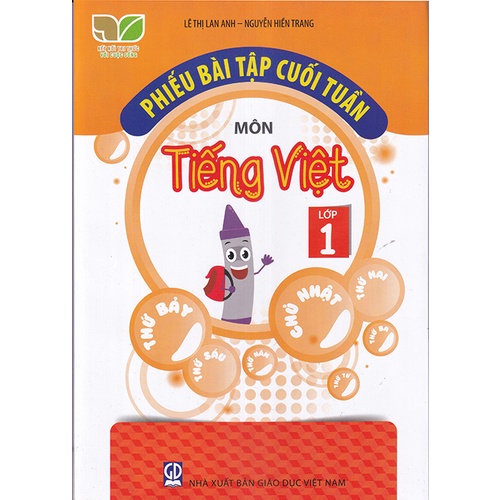 Phiếu Bài Tập Cuối Tuần Môn Tiếng Việt Lớp 1 (Kết Nối Tri Thức Với Cuộc Sống)