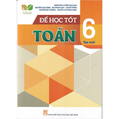 Để Học Tốt Toán Lớp 6 Tập 1 (Kết Nối Tri Thức Với Cuộc Sống)