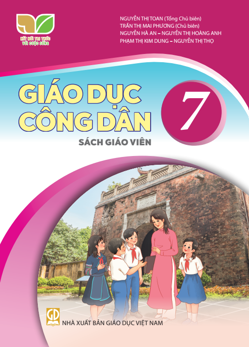 Giáo Dục Công Dân Lớp 7 - Sách Giáo Viên (Kết Nối Tri Thức Với Cuộc Sống)