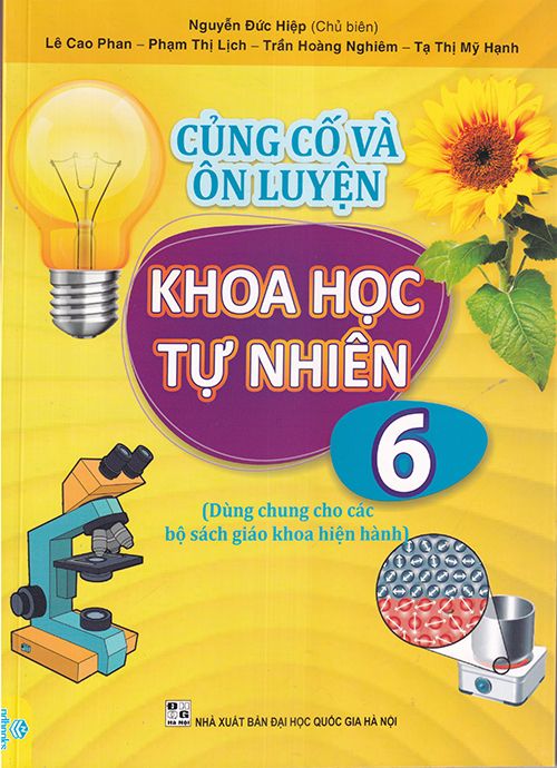 Củng Cố Và Ôn Luyện Khoa Học Tự Nhiên Lớp 6 (Chương Trình Mới)