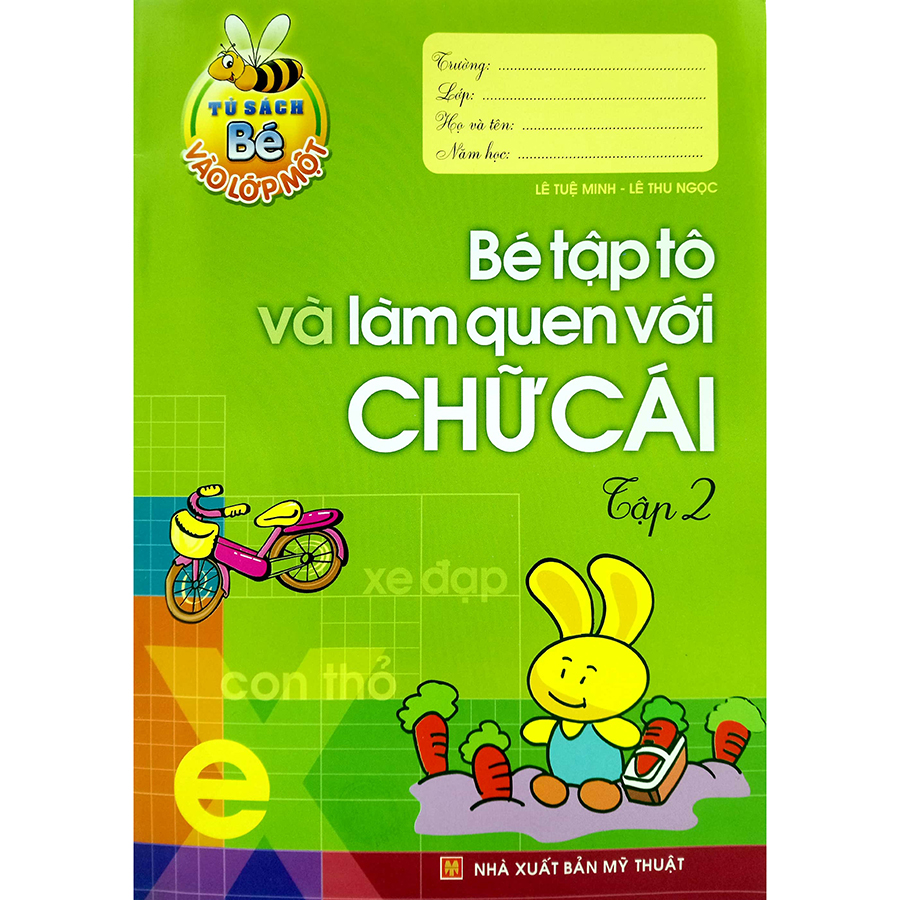 Tủ Sách Bé Vào Lớp Một - Bé Tập Tô Và Làm Quen Với Chữ Cái Tập 2