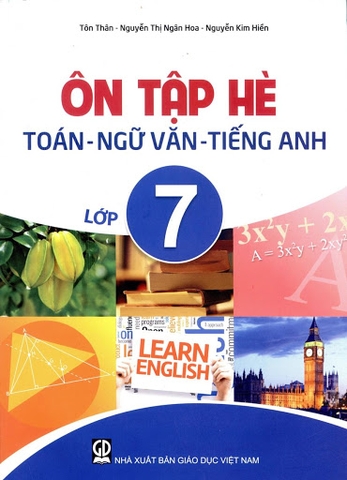 Ôn Tập Hè Toán Ngữ Văn Tiếng Anh Lớp 7