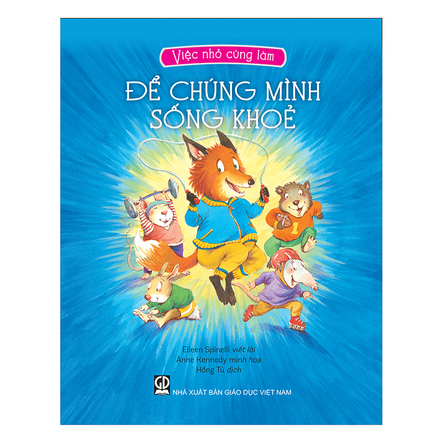 Việc Nhỏ Cùng Làm - Để Chúng Mình Sống Khoẻ