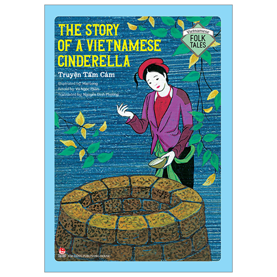Vietnamese Folklore: The Story Of A Vietnamese Cinderella - Truyện Tấm Cám