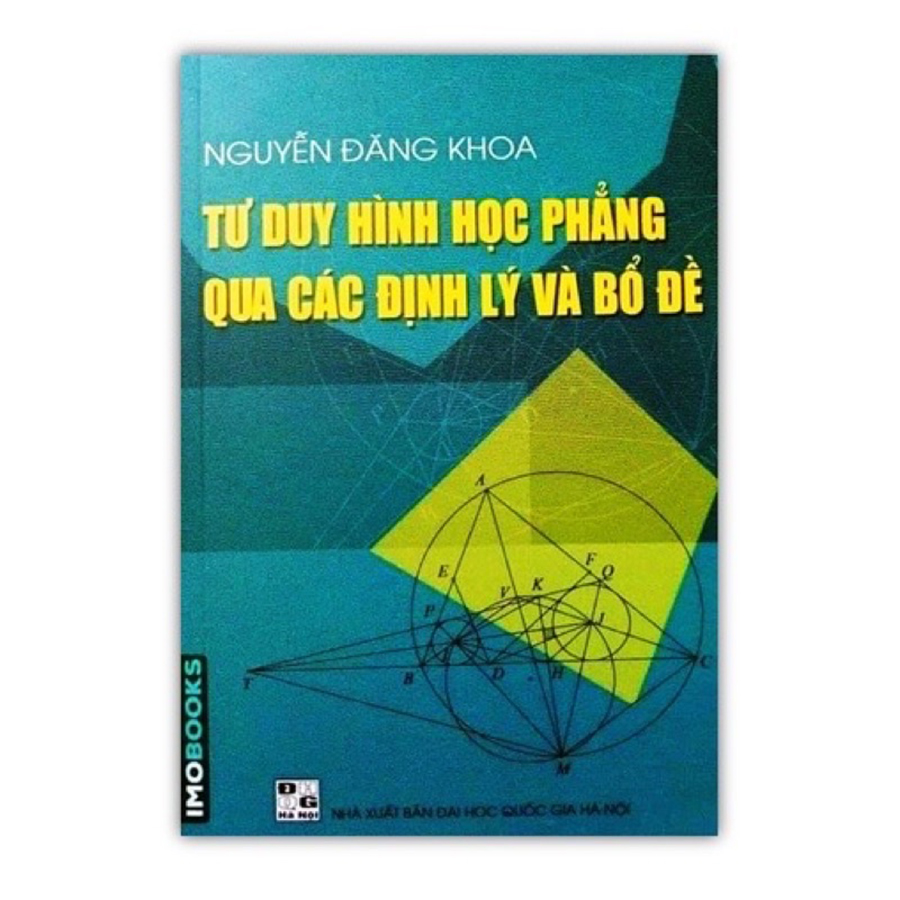 Tư Duy Hình Học Phẳng Qua Các Định Lí Và Bổ Đề