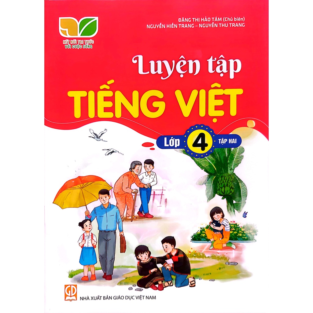Luyện Tập Tiếng Việt Lớp 4 Tập 2  (Kết Nối Tri Thức Với Cuộc Sống)